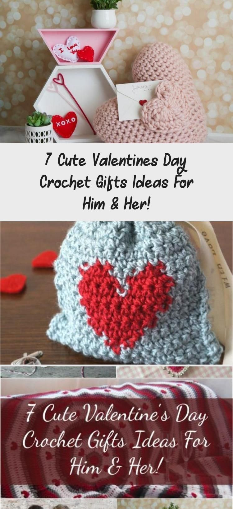 Cute Valentine Gift Ideas For Her
 7 Cute Valentines Day Crochet Gifts Ideas For Him & Her
