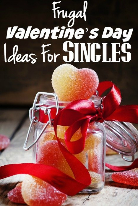 Singles Valentines Day Ideas
 Frugal Valentine’s Day Ideas For Singles