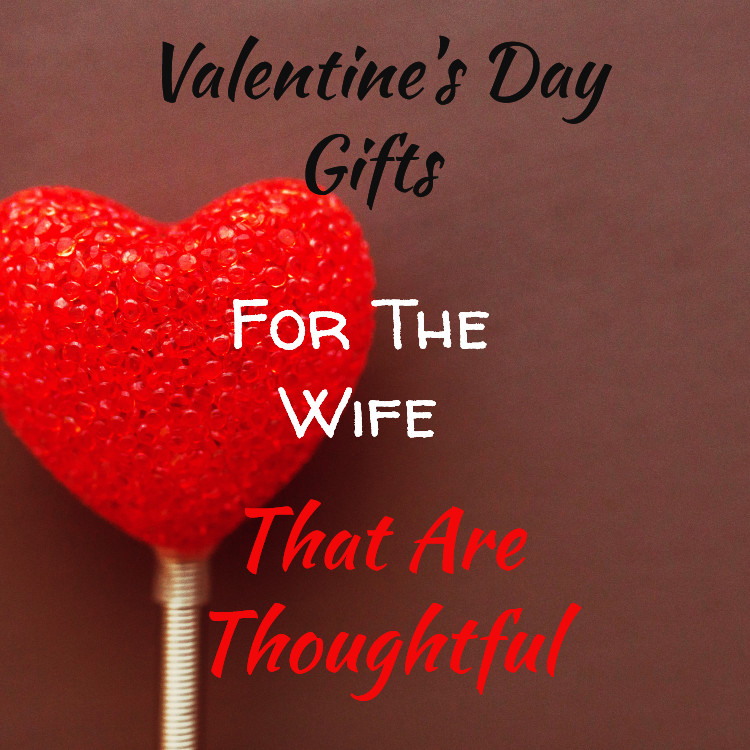 Valentine Day Gift Ideas For Wife
 Valentine s Day Gifts For The Wife That Are Thoughtful