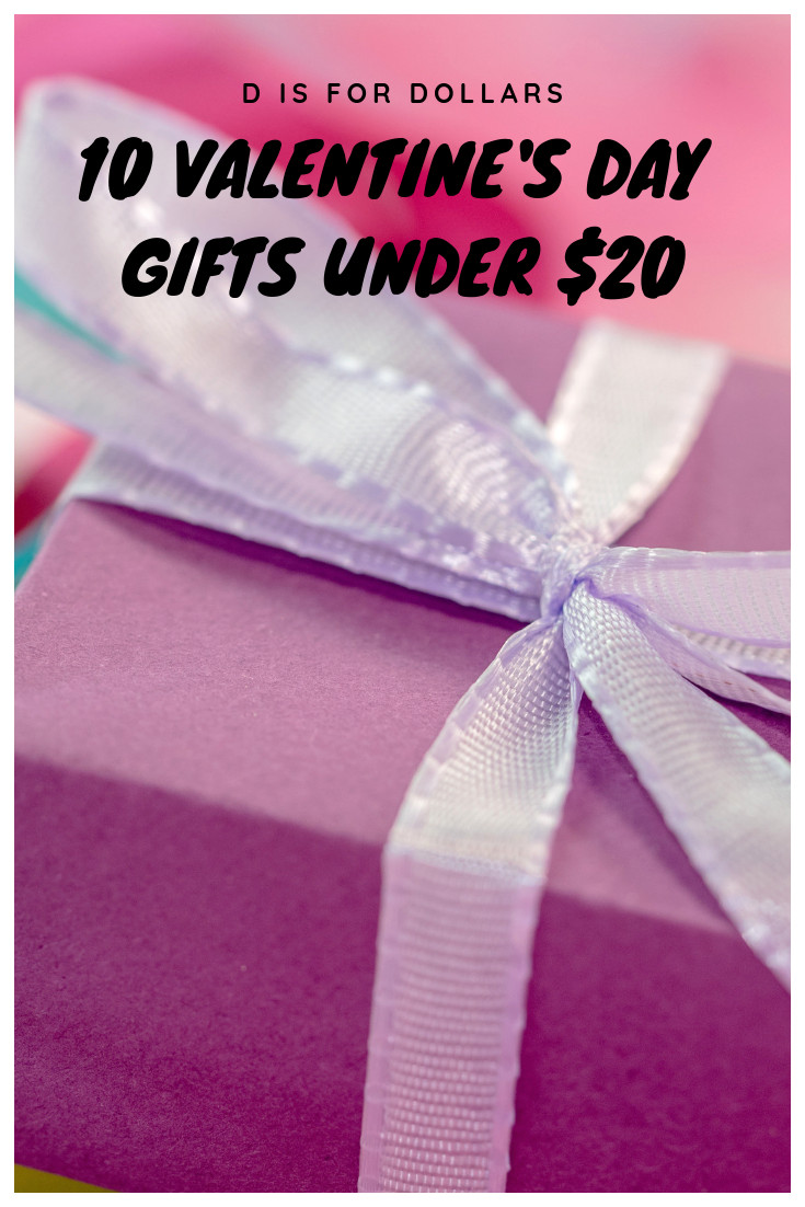 Valentine Gift Ideas Under $20
 10 Best Valentine s Gift Ideas Under $20 D is for