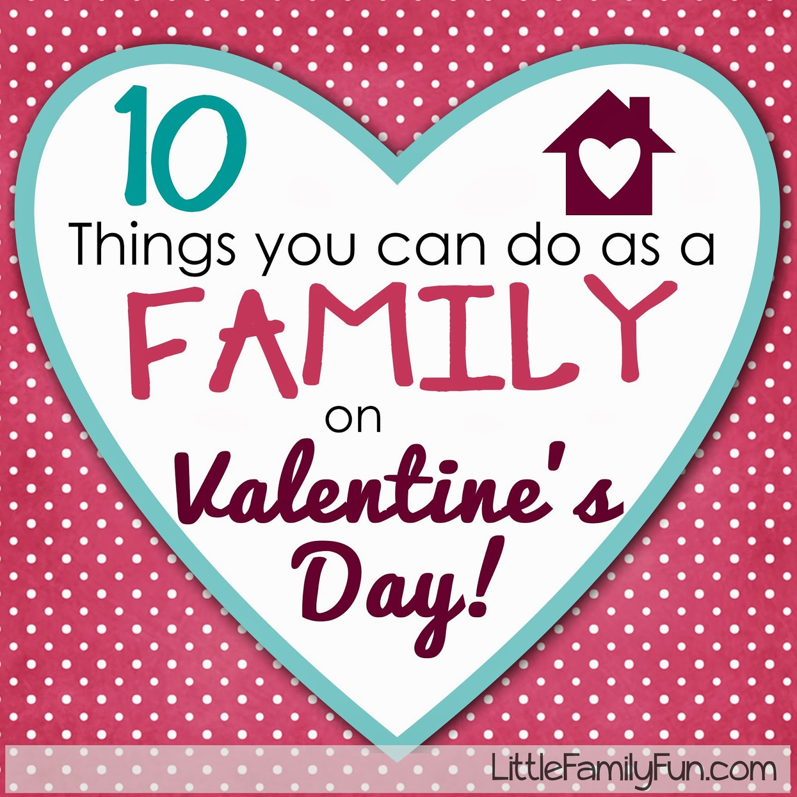 Valentines Day Events Ideas
 Family Activities for Valentine s Day