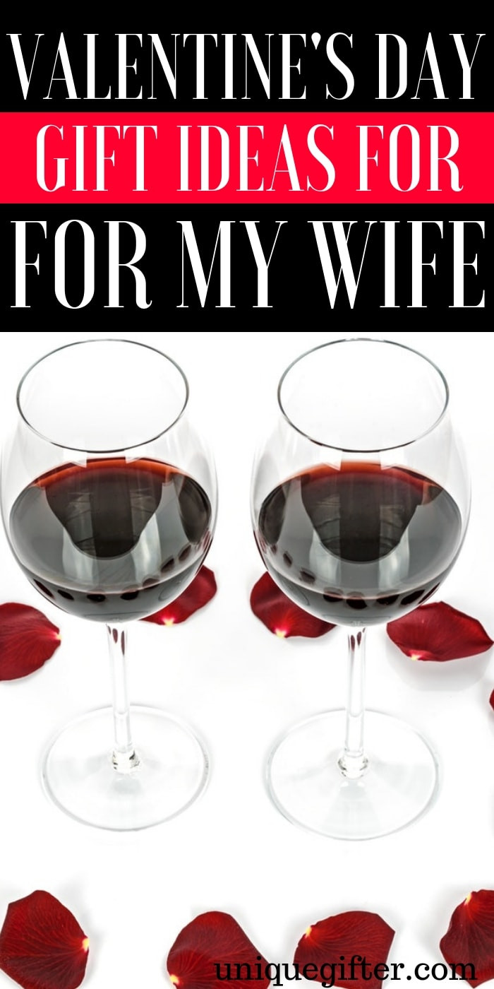 Valentines Day Gifts For Wife
 Valentine’s Day Gift Ideas For My Wife