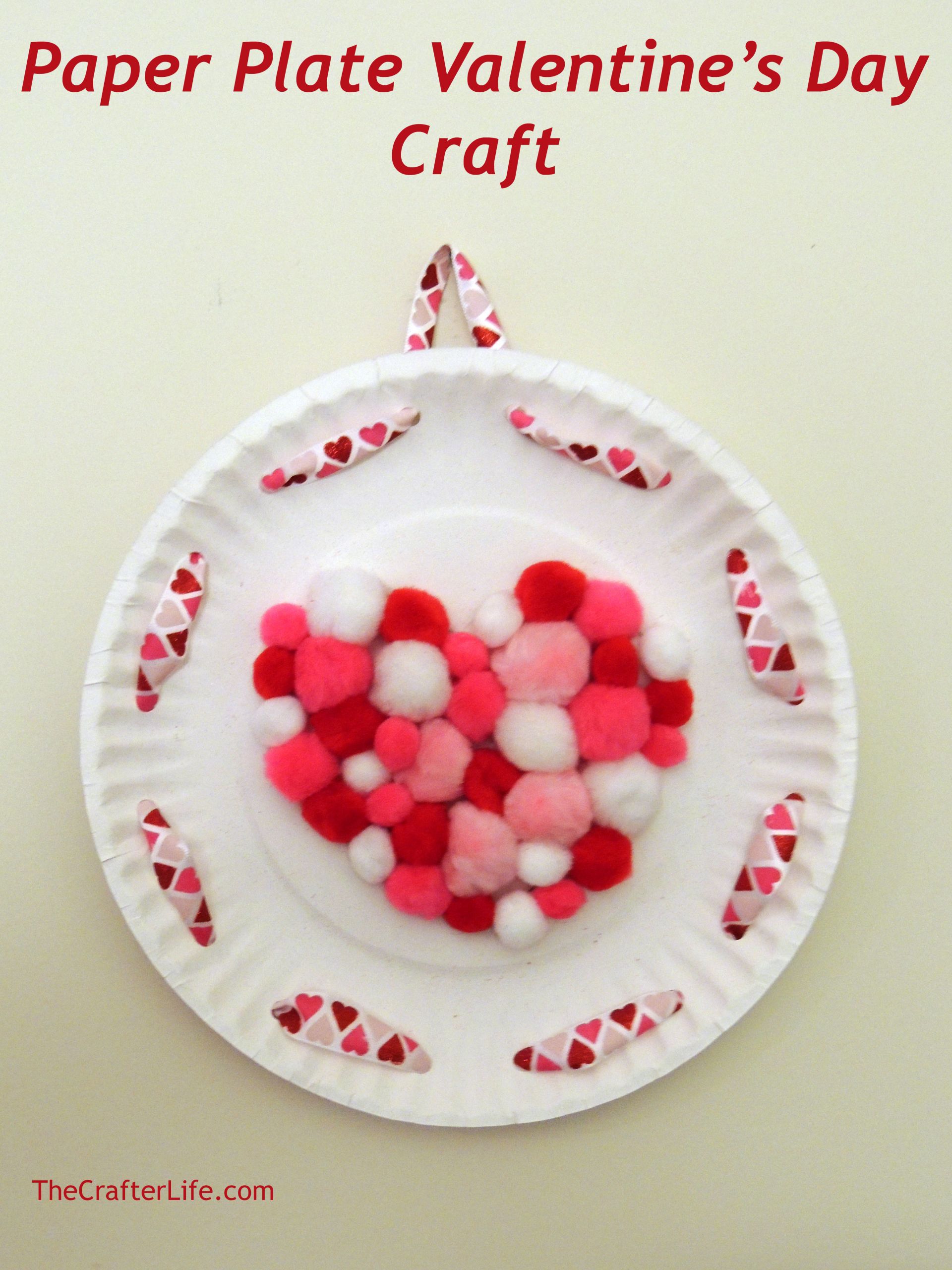 Valentines Day Paper Craft
 Paper Plate Valentine’s Day Craft – The Crafter Life