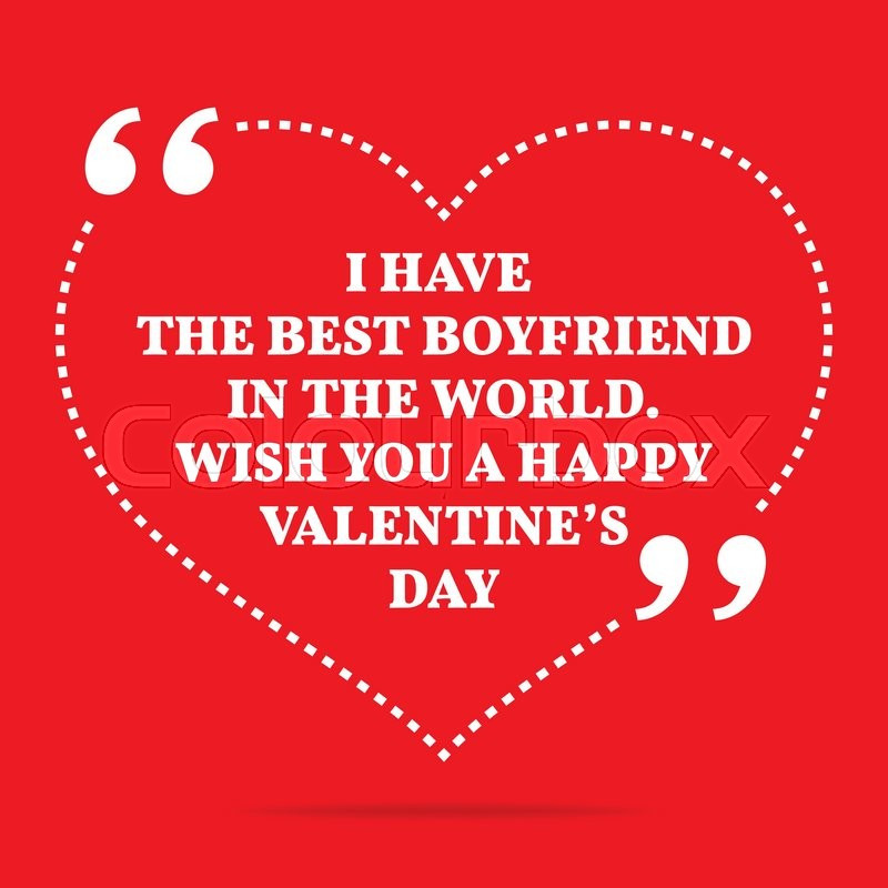 Valentines Day Quotes For Boyfriends
 Inspirational love quote I have the