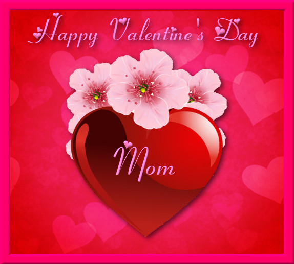Valentines Day Quotes For Mommy
 Happy Valentine s Day Mom s and for
