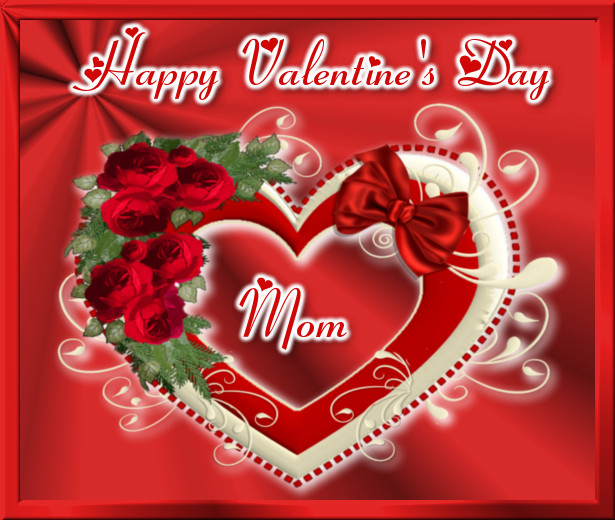 Valentines Day Quotes For Moms
 Happy Valentine s Day Mom s and for