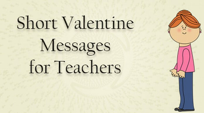 Valentines Day Quotes For Teachers
 Short Valentine Messages for Teachers